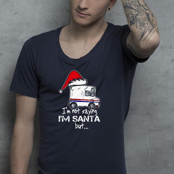 e6068e1f nice usps i m not saying i m santa but shirt 4 - Nice USPS I’m Not Saying I’m Santa But Shirt