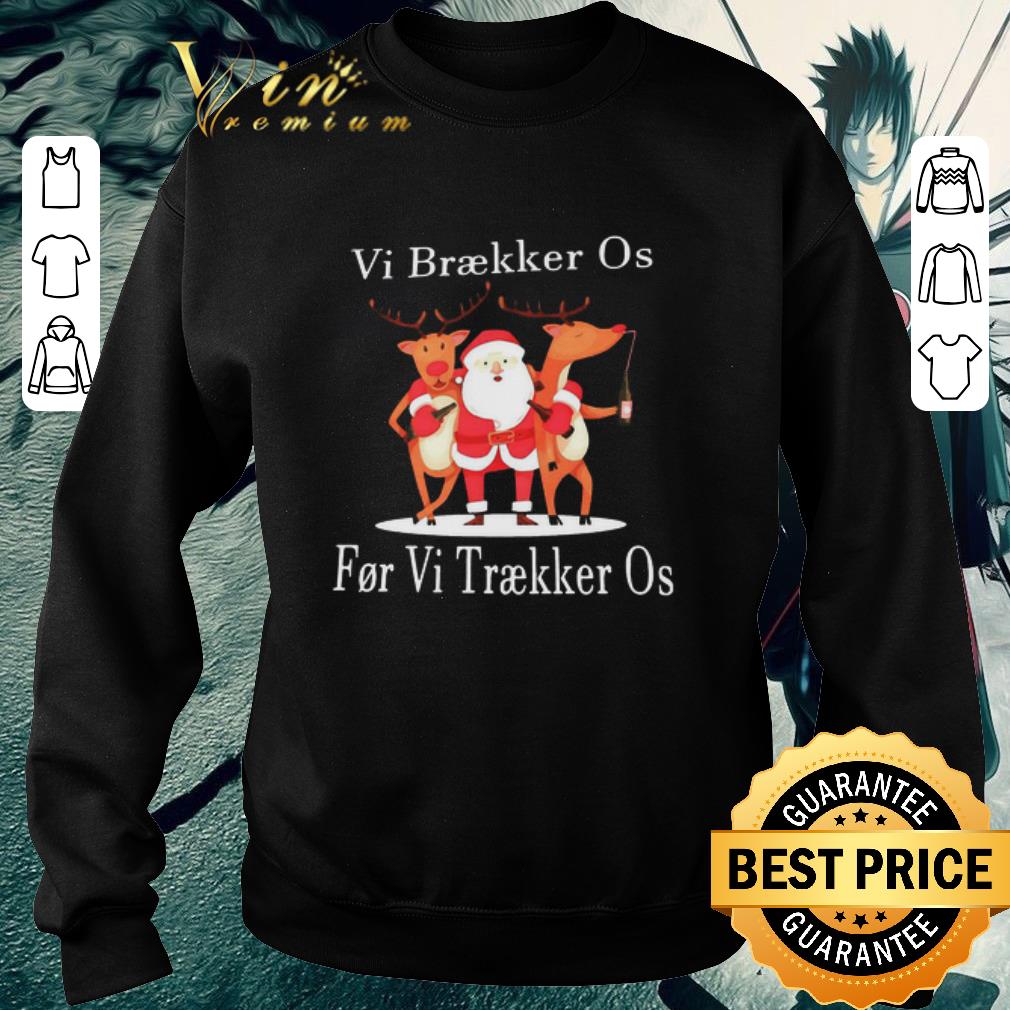 Top Santa Reindeer Vi Braekker Os For Vi Traekker Os shirt 106ae249 top santa reindeer vi braekker os for vi traekker os shirt 4 - Top Santa Reindeer Vi Braekker Os For Vi Traekker Os shirt
