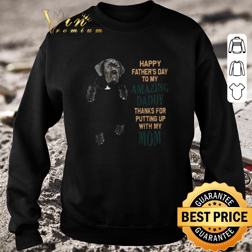 2589133b nice neapolitan mastiff happy father s day to my amazing daddy thanks for putting up with my mom shirt 4 - Nice Neapolitan Mastiff Happy Father’s Day To My Amazing Daddy Thanks For Putting Up With My Mom shirt