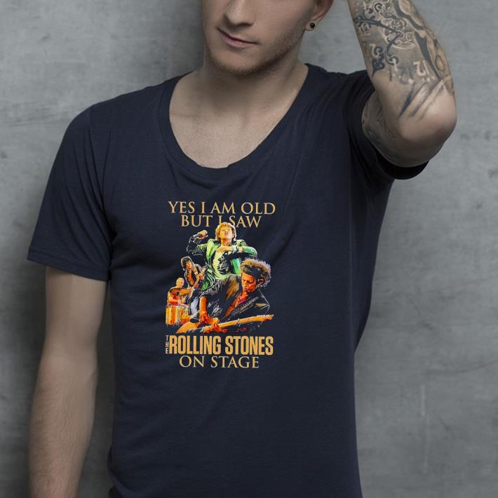 36a4ce84 nice yes i am old but i saw the rolling stoned on stage shirt 4 - Nice Yes I Am Old But I Saw The Rolling Stoned On Stage Shirt