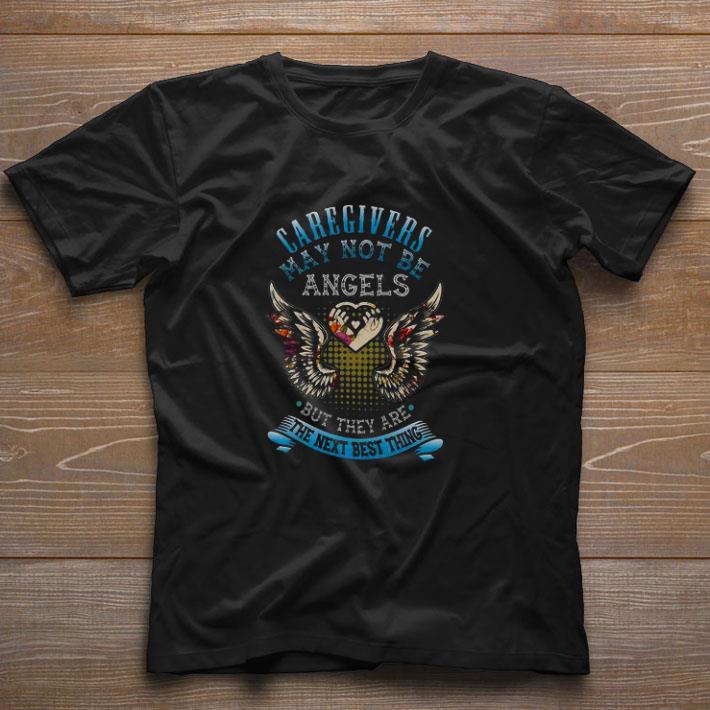 Official Caregivers May Not Be Angels But They Are The Next Best Thing shirt