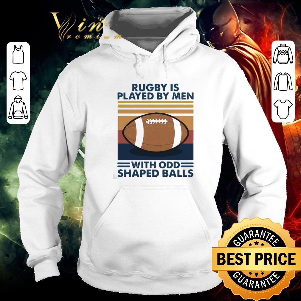 7f014453 funny rugby is played by men with odd shaped balls vintage retro shirt 4 - Funny Rugby Is Played By Men With Odd Shaped Balls Vintage Retro shirt