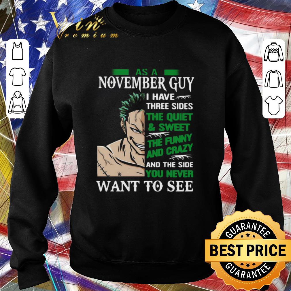 Funny As A November Guy I Have Three Sides The Quiet And Sweet The Funny And Crazy And The Side You Never Want To See shirt a2088484 funny as a november guy i have three sides the quiet and sweet the funny and crazy and the side you never want to see shirt 4 - Funny As A November Guy I Have Three Sides The Quiet And Sweet The Funny And Crazy And The Side You Never Want To See shirt