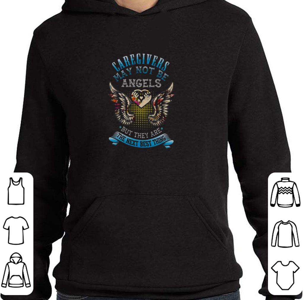 f025646e official caregivers may not be angels but they are the next best thing shirt 4 - Official Caregivers May Not Be Angels But They Are The Next Best Thing shirt