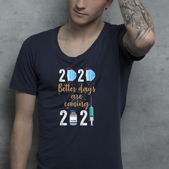 Nice Better Days Are Coming Quarantine Face Mask New Year 2021 Shirt f3a10268 nice better days are coming quarantine face mask new year 2021 shirt 4 - Nice Better Days Are Coming Quarantine Face Mask New Year 2021 Shirt