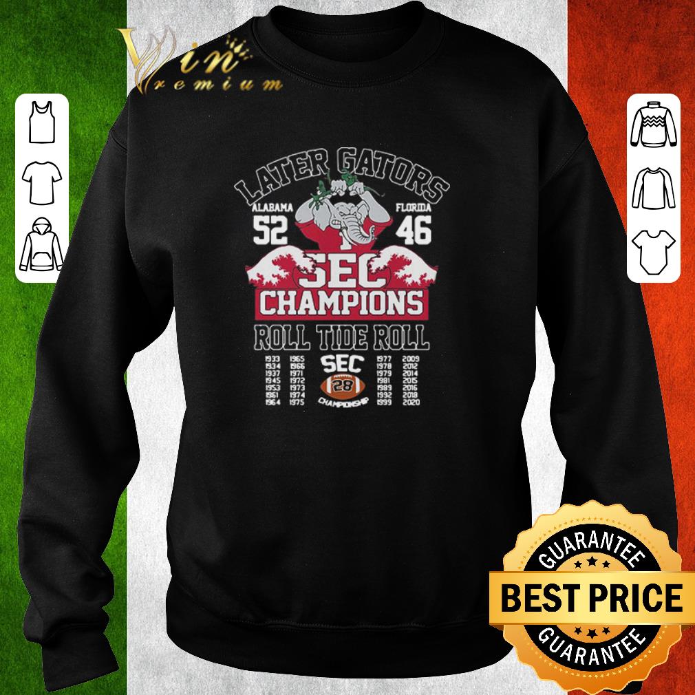 Top Later Gators Alabama Florida Champions roll tide roll shirt 321a2636 top later gators alabama florida champions roll tide roll shirt 4 - Top Later Gators Alabama Florida Champions roll tide roll shirt