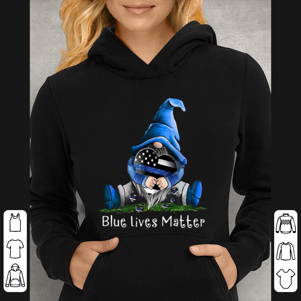 Nice Gnome Blue Lives Matter shirt 512f13ce nice gnome blue lives matter shirt 4 - Nice Gnome Blue Lives Matter shirt