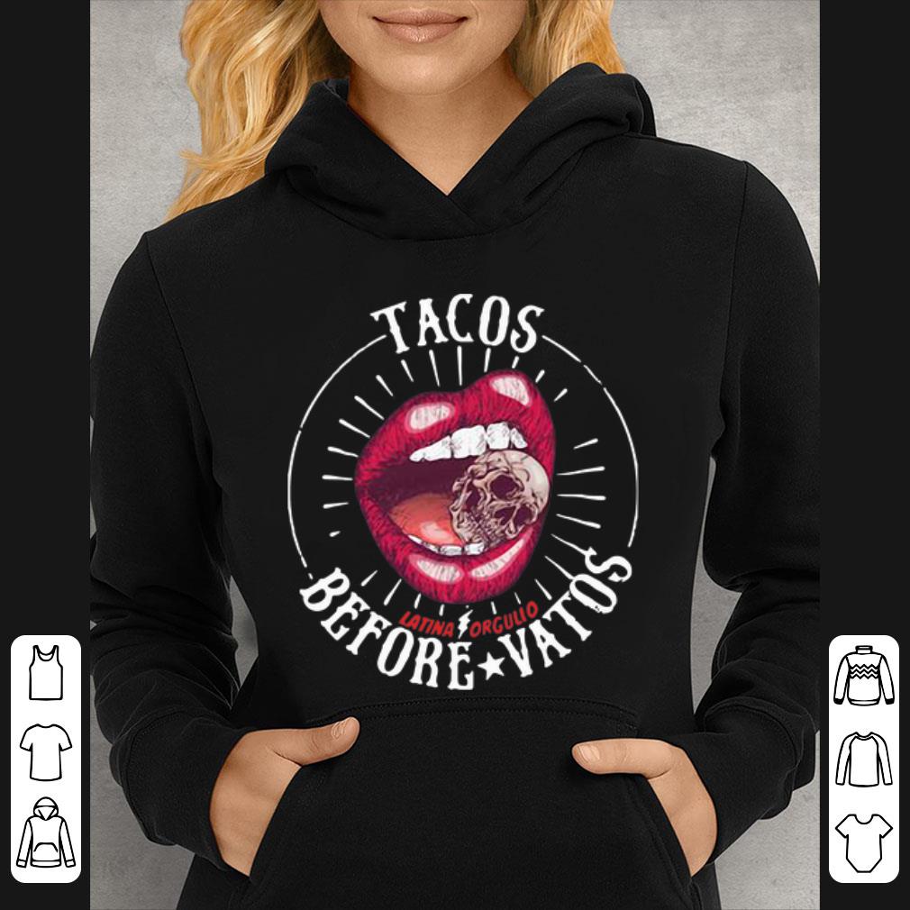 5d3b8140 pretty latina orgullo tacos before vatos shirt 4 - Pretty Latina Orgullo Tacos Before Vatos shirt