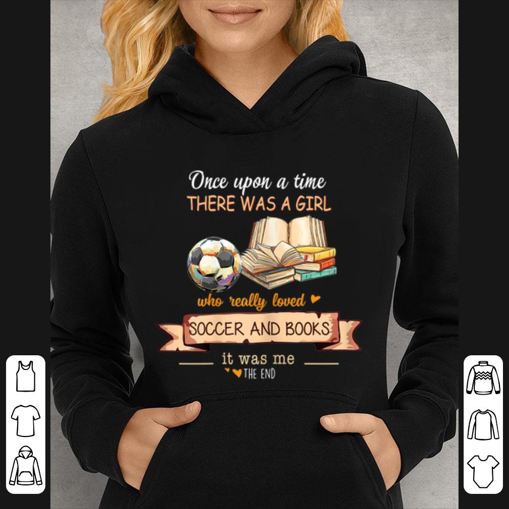 Top Once Upon A Time There Was A Girl Loved Soccer And Books shirt bcdf7d10 top once upon a time there was a girl loved soccer and books shirt 4 - Top Once Upon A Time There Was A Girl Loved Soccer And Books shirt