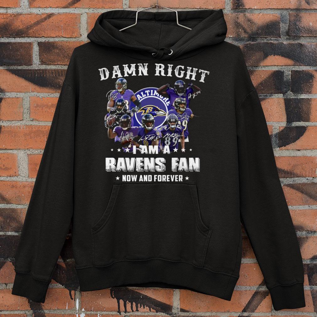 Premium Baltimore Ravens Signatures Damn Right I Am A Ravens Fan Now And Forever shirt d645919e baltimore ravens signatures damn right i am a ravens fan now and forever shirt 4 - Premium Baltimore Ravens Signatures Damn Right I Am A Ravens Fan Now And Forever shirt