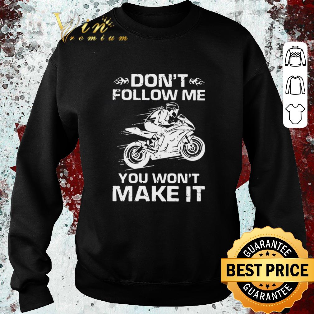 f0a415ce original sport bike don t follow me you won t make it shirt 4 - Original Sport Bike Don’t Follow Me You Won’t Make It shirt