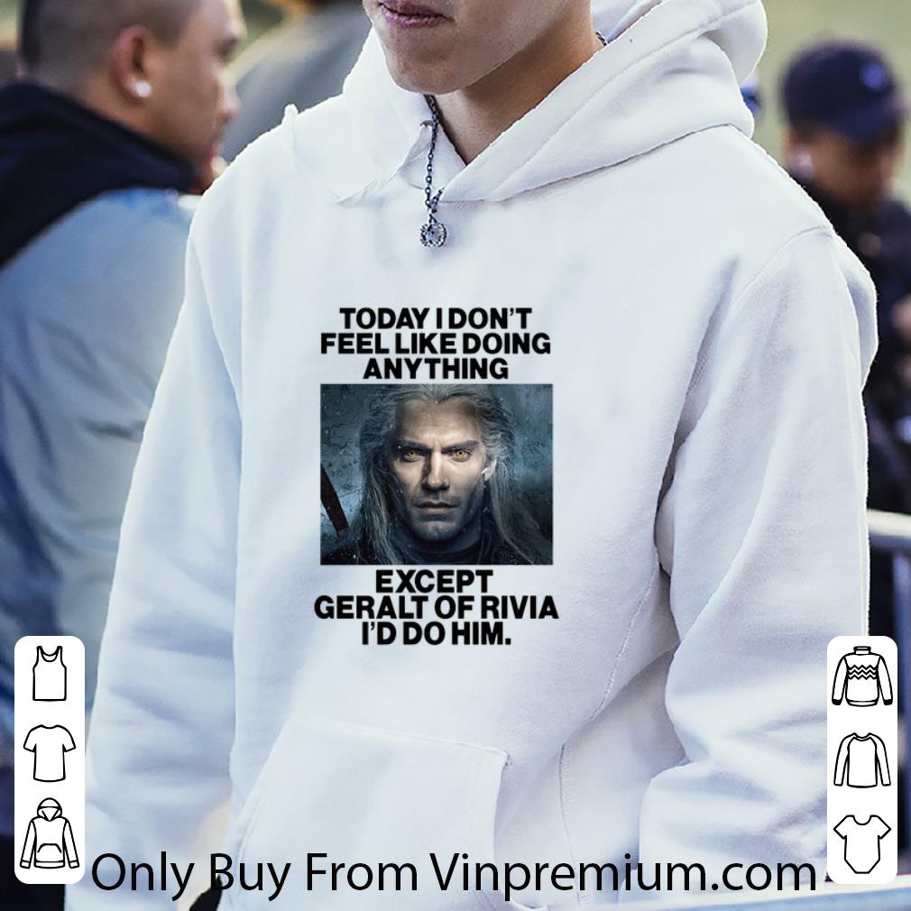 Nice The Witcher Geralt today I don’t feel like doing anything shirt 04964c65 nice the witcher geralt today i don t feel like doing anything shirt 4 - Nice The Witcher Geralt today I don’t feel like doing anything shirt