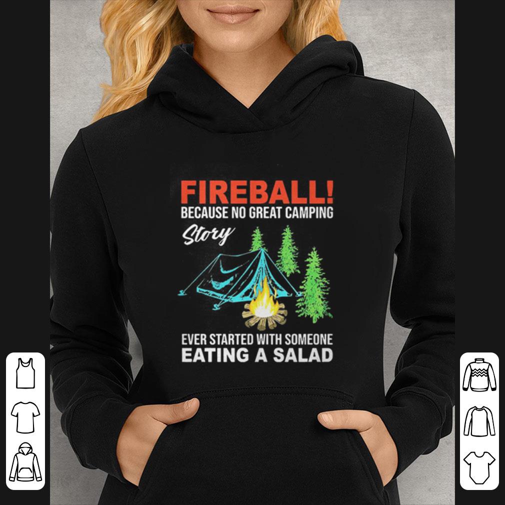 Official Fireball Because No Great Camping Story Ever Started With Someone shirt 46a6772e official fireball because no great camping story ever started with someone shirt 4 - Official Fireball Because No Great Camping Story Ever Started With Someone shirt