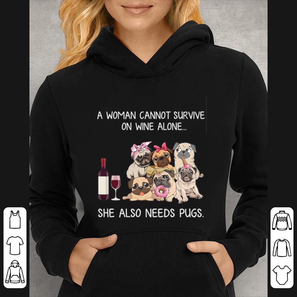 1b4029ef nice a woman cannot survive on wine alone she also needs pugs shirt 4 - Nice A Woman Cannot Survive On Wine Alone She Also Needs Pugs shirt