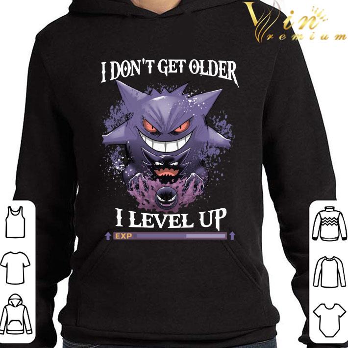 Gengar Pokemon i don't get older i level up shirt 4b177867 gengar pokemon i don t get older i level up shirt 4 - Gengar Pokemon i don't get older i level up shirt