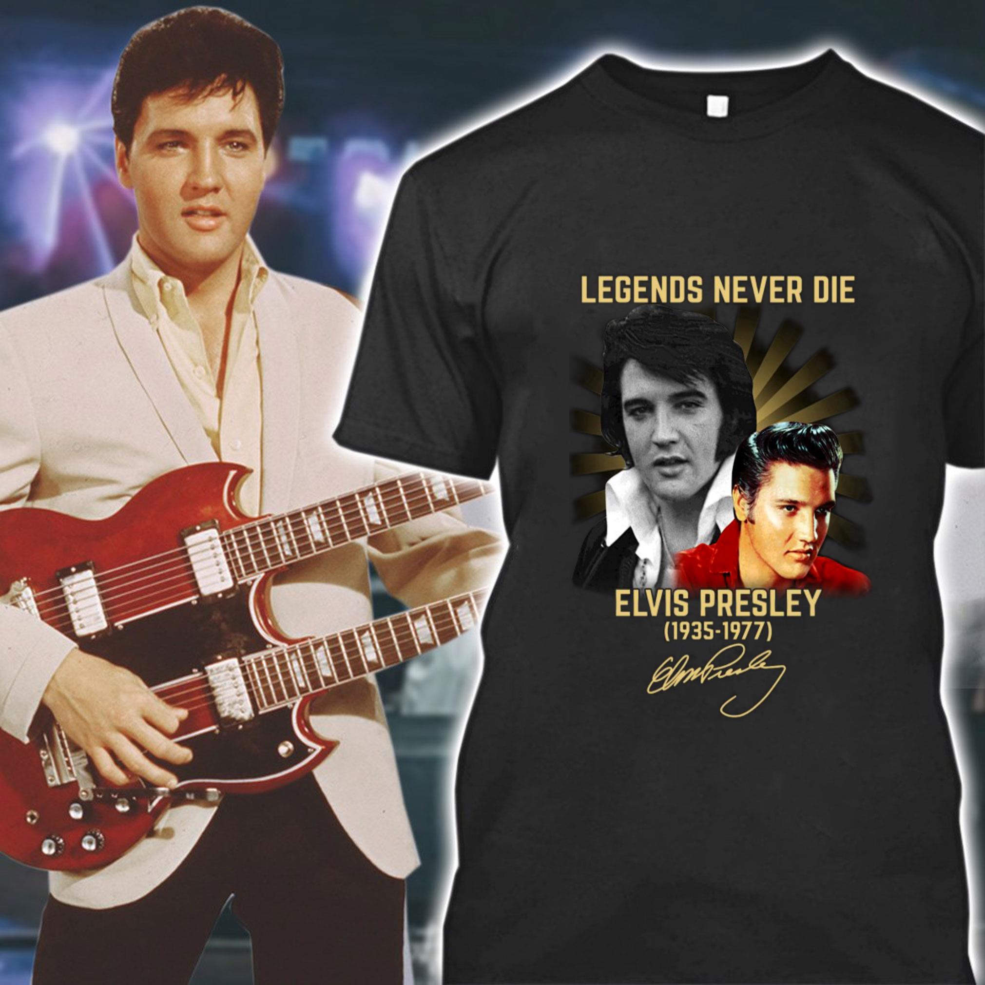Premium Legends Never Die Elvis Presley King of Rock and Roll 1935-1977 Signature Shirt