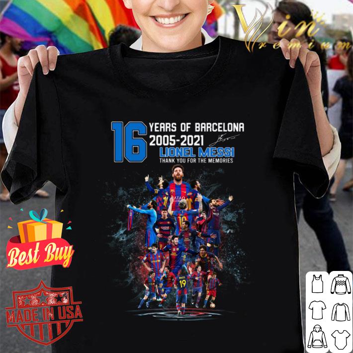 Awesome 16 years of M10 Lionel Messi Barcelona 2005-2021 signature thank you for the memories shirt