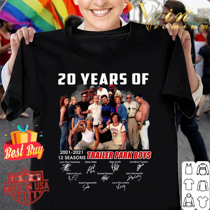 Premium 20 years of Trailer Park Boys 2001-2021 12 seasons signatures shirt