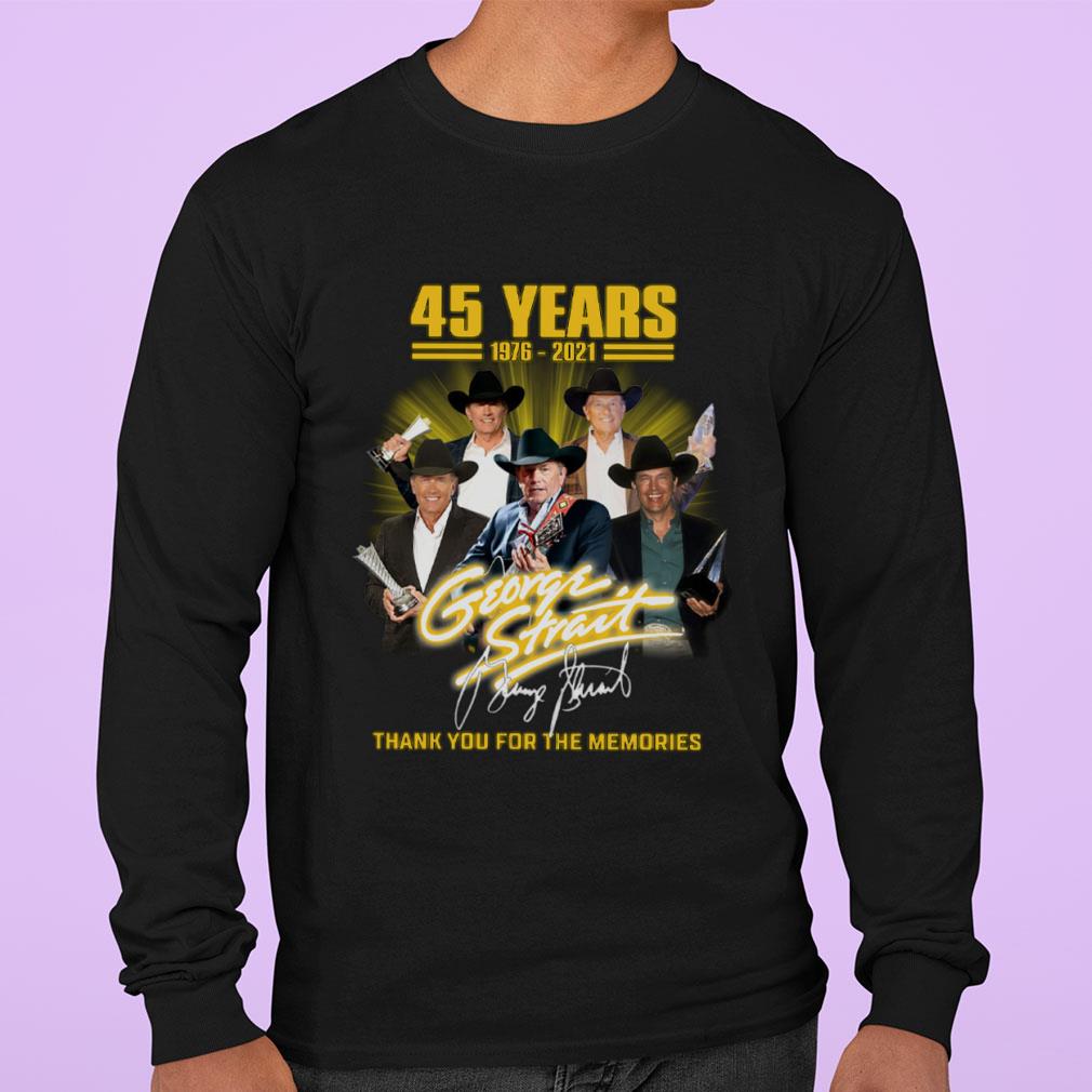 Awesome 2021 George Strait 45 years Signature Thank Memories Shirt 2021 George Strait 45 years Signature Thank Memories Shirt 3 - Awesome 2021 George Strait 45 years Signature Thank Memories Shirt