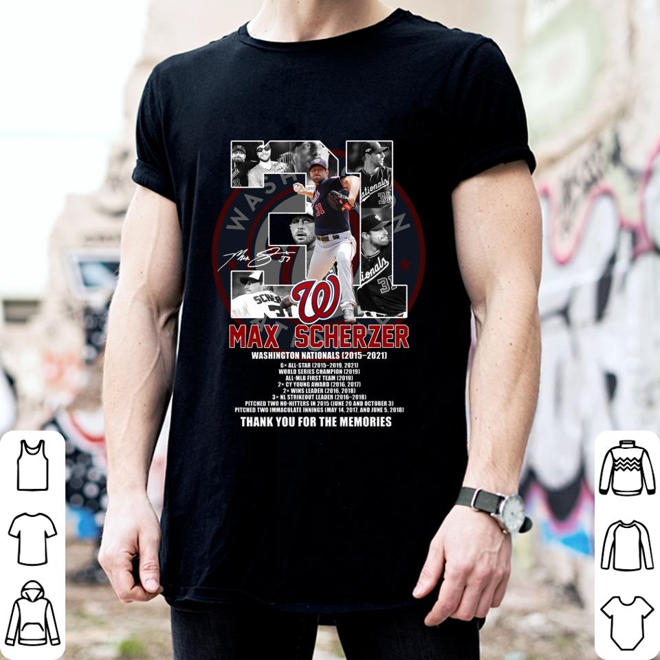 31 Max Scherzer Washington Nationals MLB 2015-2021 Signature Thank You For The Memories Shirt 31 Max Scherzer Washington Nationals MLB 2015 2021 Signature Thank You For The Memories Shirt 2 - 31 Max Scherzer Washington Nationals MLB 2015-2021 Signature Thank You For The Memories Shirt
