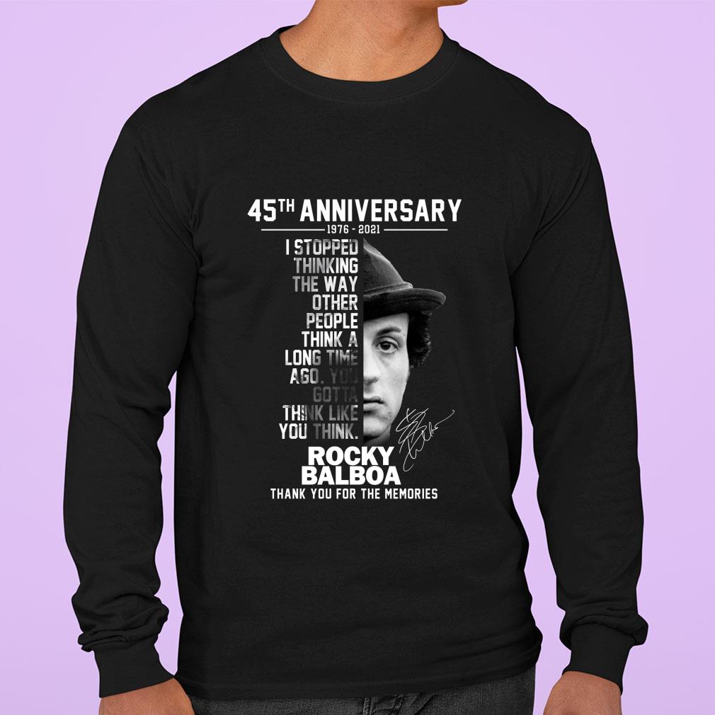Hot 45th anniversary 1976-2021 Rocky Balboa I stopped thinking the way other people think a long time ago shirt 45th anniversary 1976 2021 Rocky Balboa I stopped thinking the way other people think a long time ago shirt 3 - Hot 45th anniversary 1976-2021 Rocky Balboa I stopped thinking the way other people think a long time ago shirt