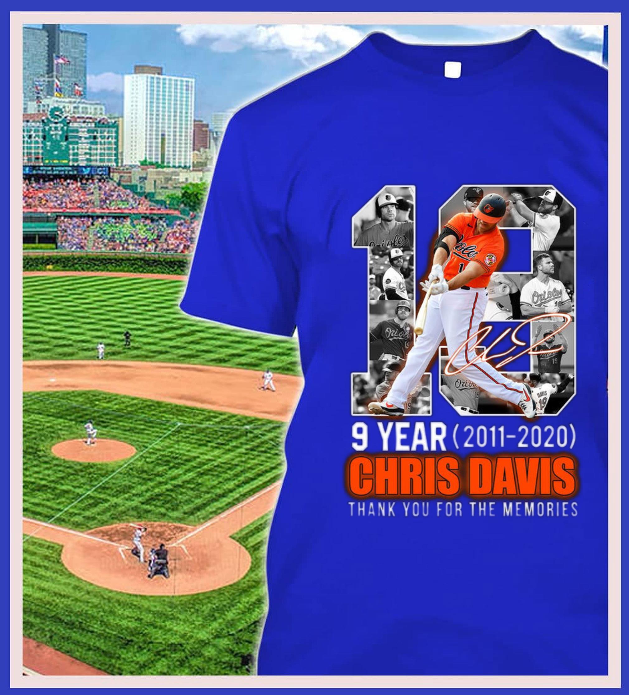 Original Chris Davis No. 19 Baltimore Orioles 9 Year 2011-2020 signature thank you for the memories shirt Chris Davis No 19 Baltimore Orioles 9 Year 2011 2020 signature thank you for the memories shirt 2 - Original Chris Davis No. 19 Baltimore Orioles 9 Year 2011-2020 signature thank you for the memories shirt
