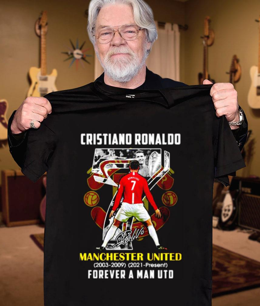 Premium Cr7 Cristiano Ronaldo Back To Manchester United 2003-2009 2021-present forever a Man UTD Signature shirt Cr7 Cristiano Ronaldo Back To Manchester United 2003 2009 2021 present forever a Man UTD Signature shirt 3 - Premium Cr7 Cristiano Ronaldo Back To Manchester United 2003-2009 2021-present forever a Man UTD Signature shirt