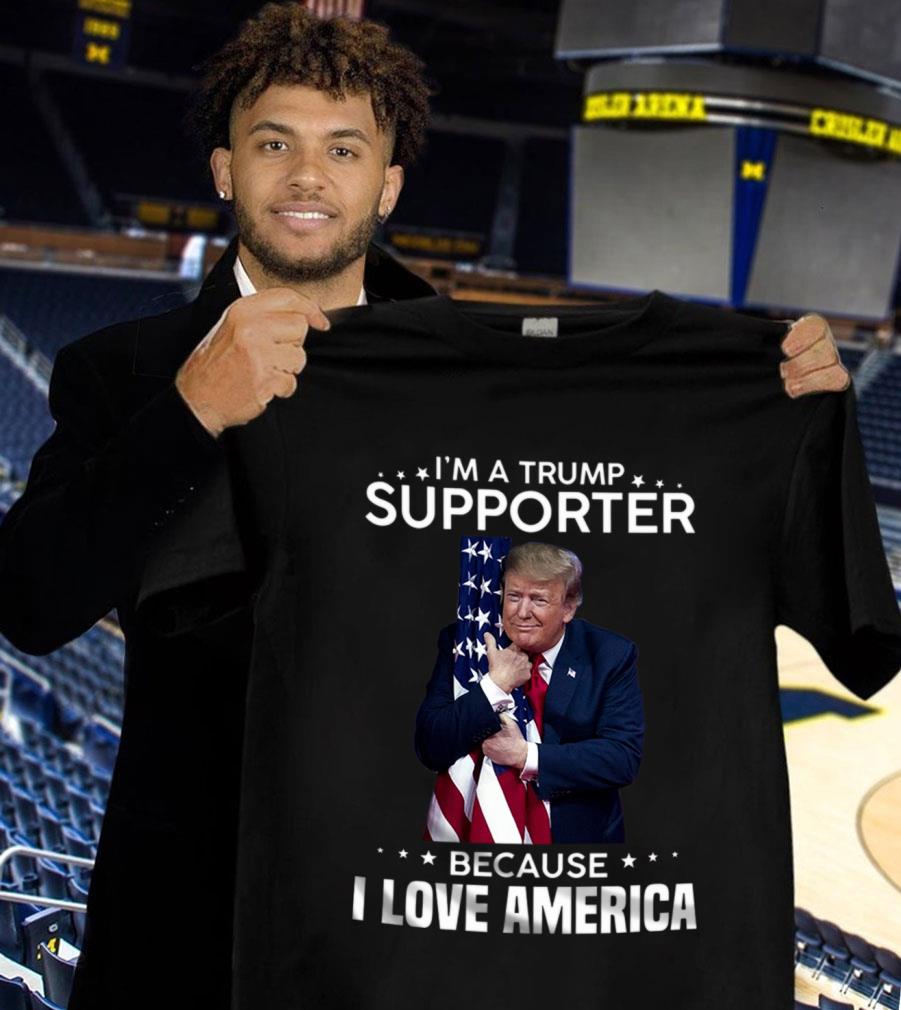 Donald Trump hold American flag I'm A Trump Supporter Because I Love America Shirt Donald Trump hold American flag I m A Trump Supporter Because I Love America Shirt 1 - Donald Trump hold American flag I'm A Trump Supporter Because I Love America Shirt