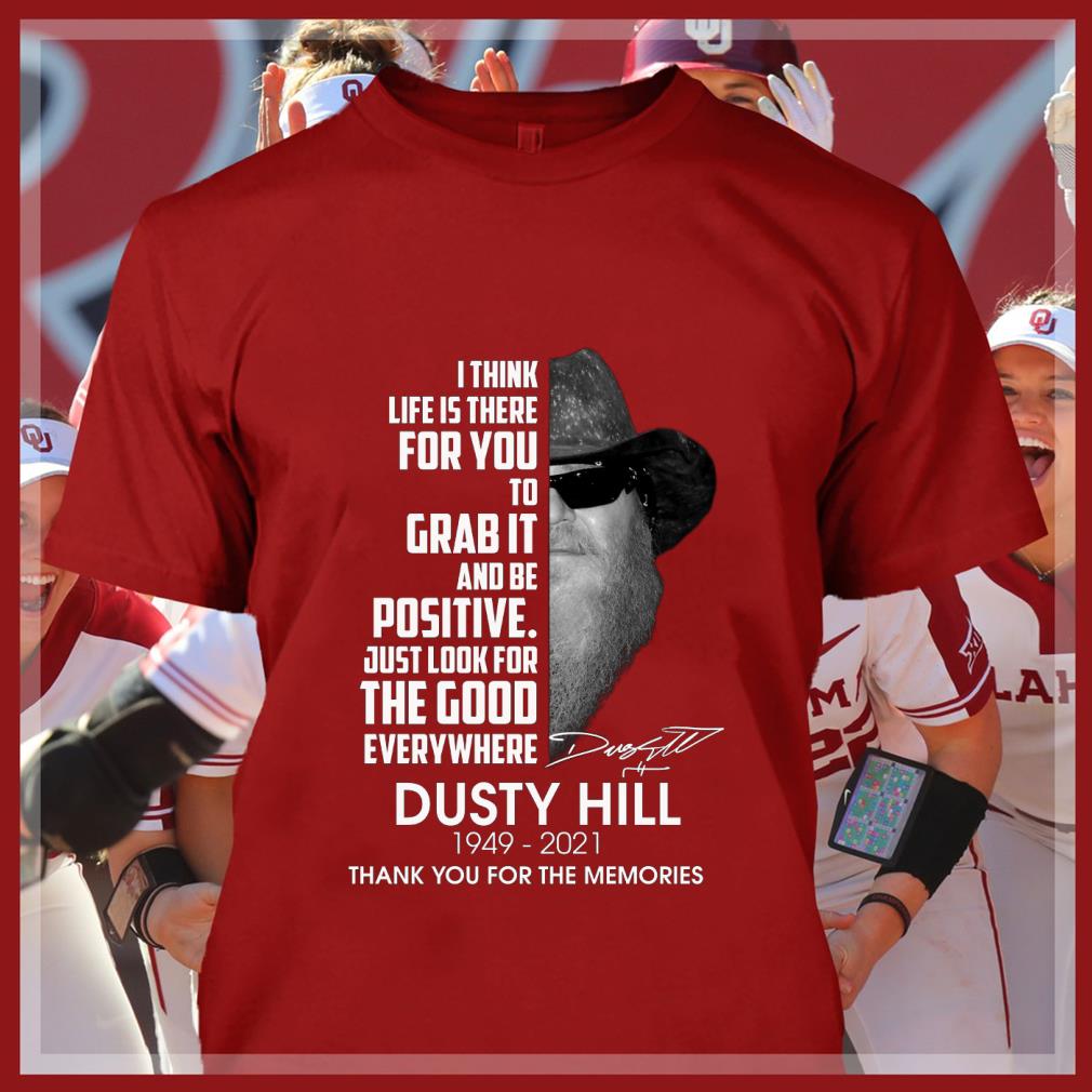 Hot Dusty Hill I Think Life Is There For You To Grab It And Be Positive Just Look For The Good Everywhere Shirt Dusty Hill I Think Life Is There For You To Grab It And Be Positive Just Look For The Good Everywhere Shirt 4 - Hot Dusty Hill I Think Life Is There For You To Grab It And Be Positive Just Look For The Good Everywhere Shirt