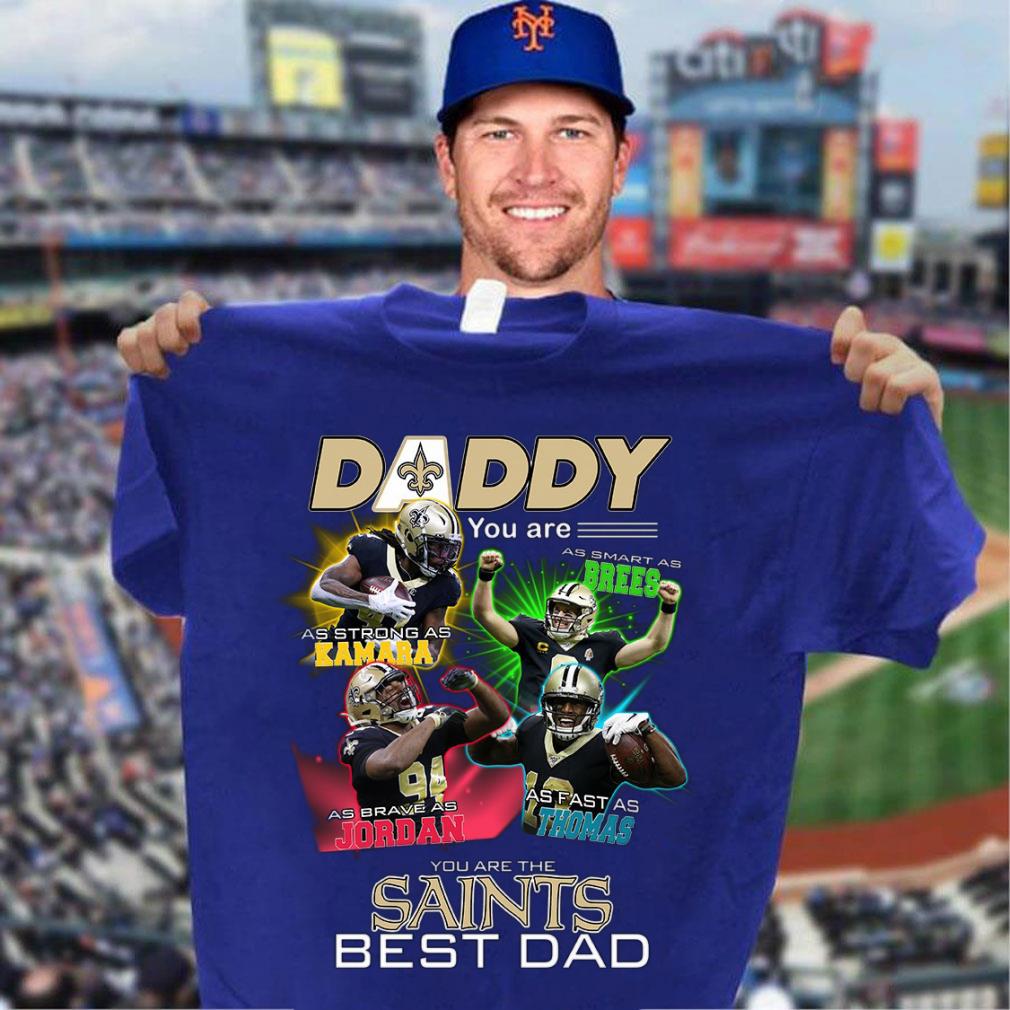 Awesome Father's Day Daddy You Are The New Orleans Saints Best Dad Shirt Father s Day Daddy You Are The New Orleans Saints Best Dad Shirt 3 - Awesome Father's Day Daddy You Are The New Orleans Saints Best Dad Shirt