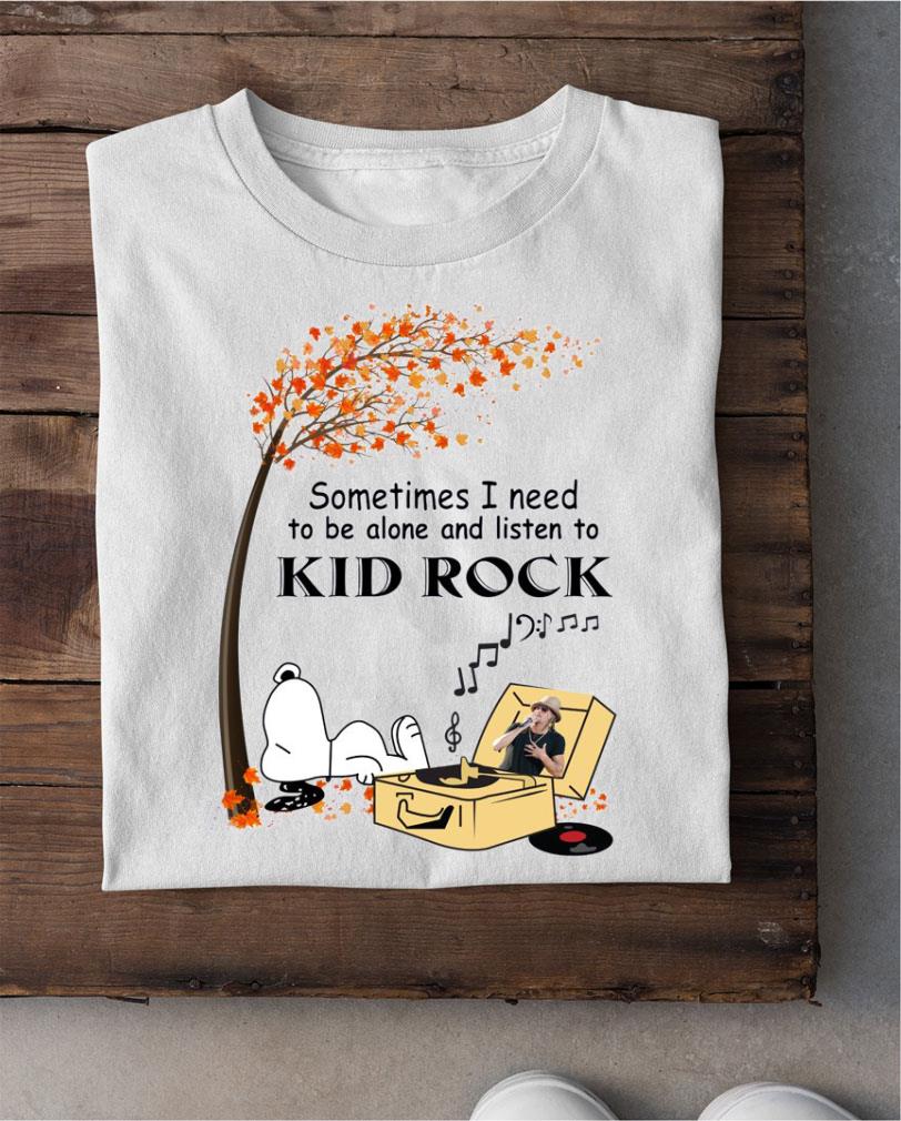 Funny Peanuts Snoopy Some Time I Need To Be Alone And Listen To Kid Rock Shirt Peanuts Snoopy Some Time I Need To Be Alone And Listen To Kid Rock Shirt 2 - Funny Peanuts Snoopy Some Time I Need To Be Alone And Listen To Kid Rock Shirt