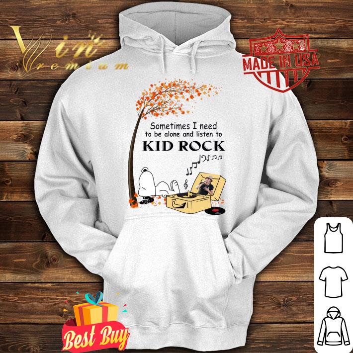 Funny Peanuts Snoopy Some Time I Need To Be Alone And Listen To Kid Rock Shirt Peanuts Snoopy Some Time I Need To Be Alone And Listen To Kid Rock Shirt 4 - Funny Peanuts Snoopy Some Time I Need To Be Alone And Listen To Kid Rock Shirt