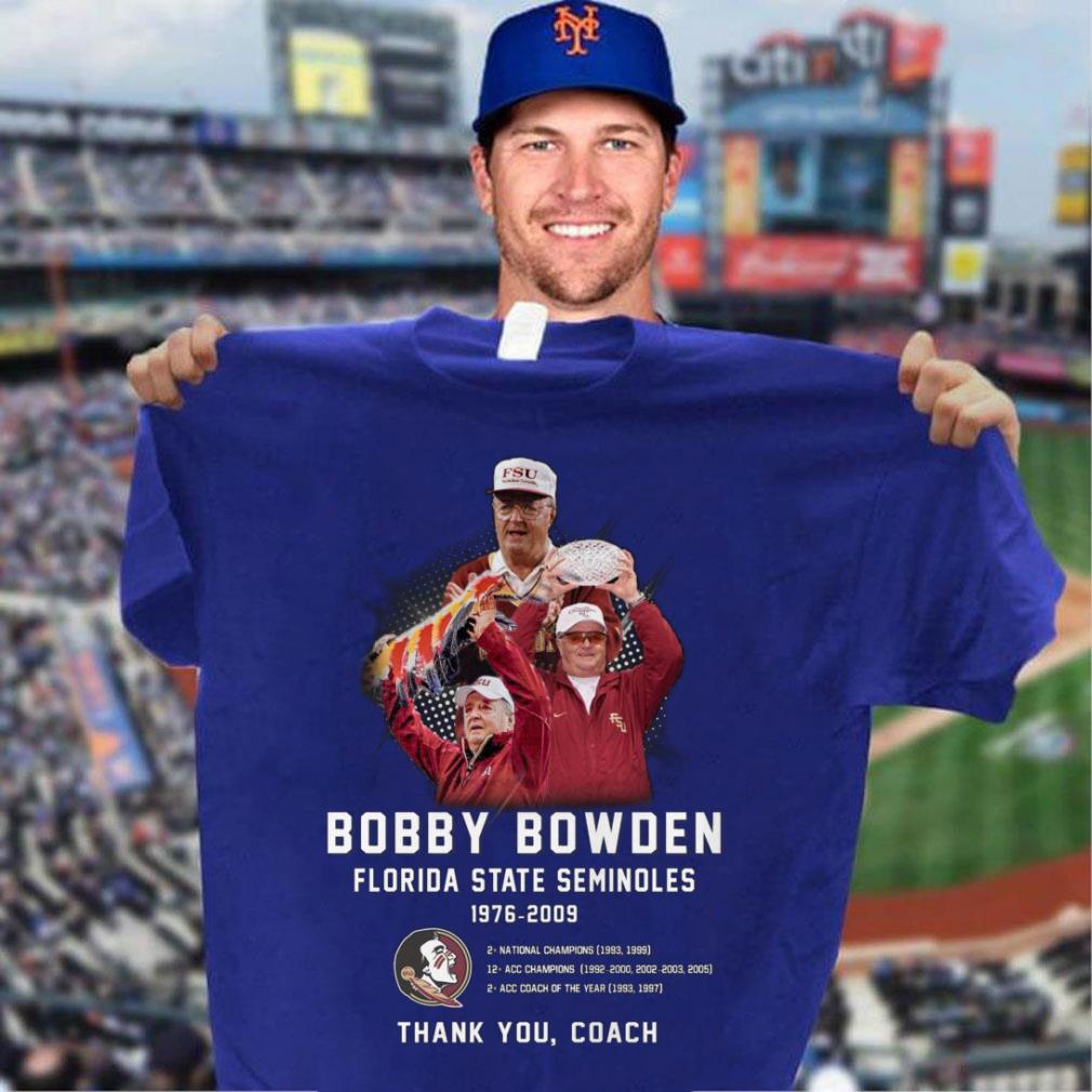 Awesome RIP Bobby Bowden Florida State Seminoles 1976-2009 thank you coach shirt RIP Bobby Bowden Florida State Seminoles 1976 2009 thank you coach shirt 3 - Awesome RIP Bobby Bowden Florida State Seminoles 1976-2009 thank you coach shirt