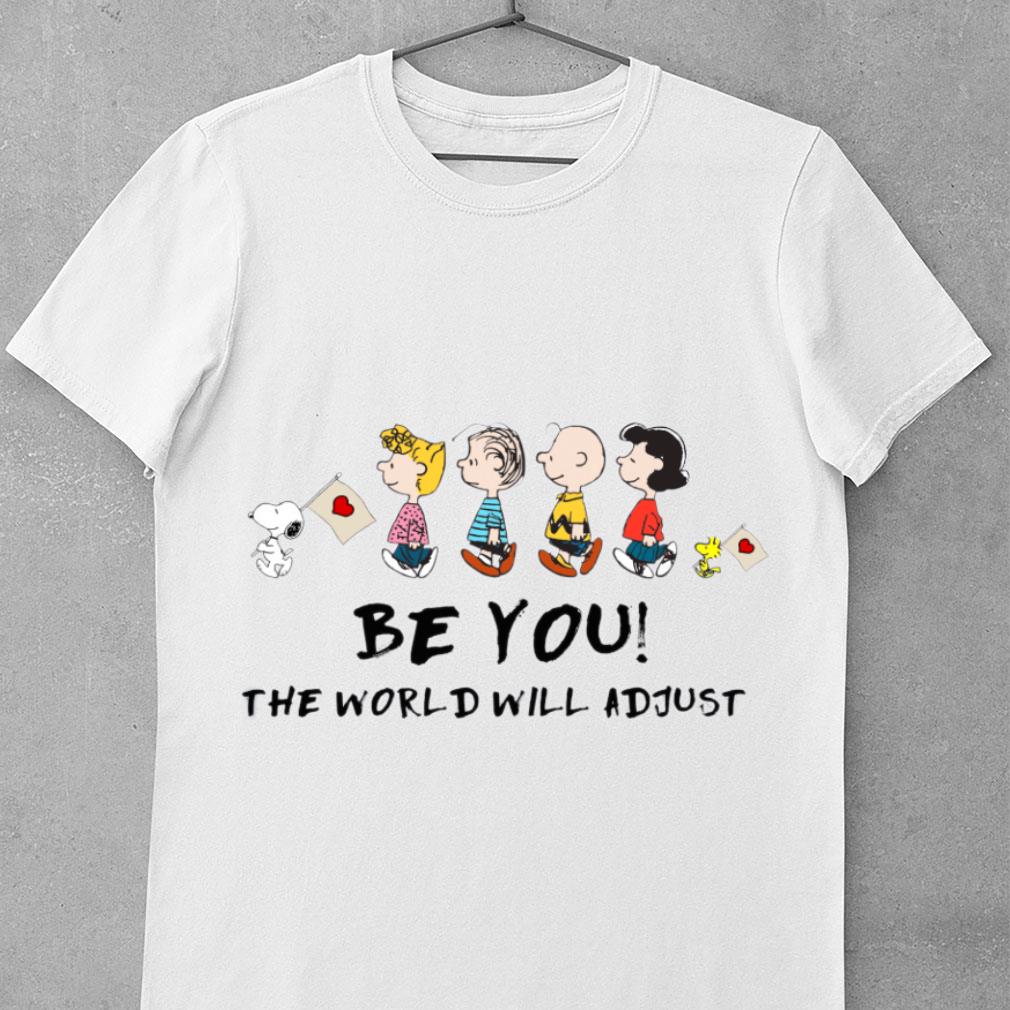 Hot Snoopy Charlie Brown Be You The World Will Adjust Shirt Snoopy Charlie Brown Be You The World Will Adjust Shirt 1 - Hot Snoopy Charlie Brown Be You The World Will Adjust Shirt