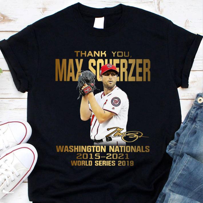 Premium Thank You Max Scherzer Washington Nationals Signature 2015-2021 World Series 2019 Shirt