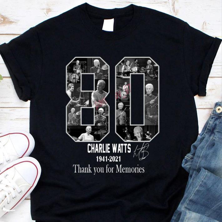 Original 80 Charlie Watts Drummer 1941-2021 R.I.P Thank You For Memories shirt 80 Charlie Watts Drummer 1941 2021 R I P Thank You For Memories shirt 1 - Original 80 Charlie Watts Drummer 1941-2021 R.I.P Thank You For Memories shirt