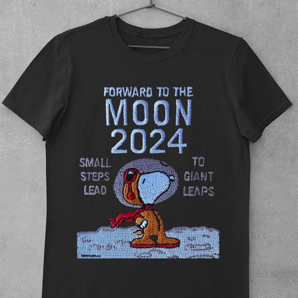 Best Astronaut Snoopy Forward To The Moon 2024 Small Steps Lead To Giant Leaps Shirt