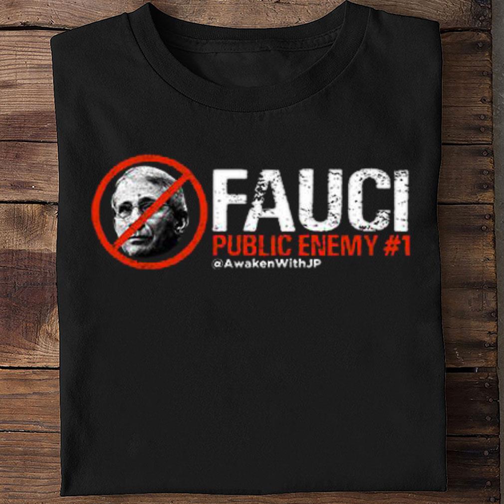 Best Dr. Fauci Public Enemy Awaken With JP Shirt Dr Fauci Public Enemy Awaken With JP Shirt 2 - Best Dr. Fauci Public Enemy Awaken With JP Shirt