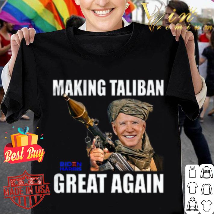Best Joe Biden Making Taliban Great Again Biden Harris shirt