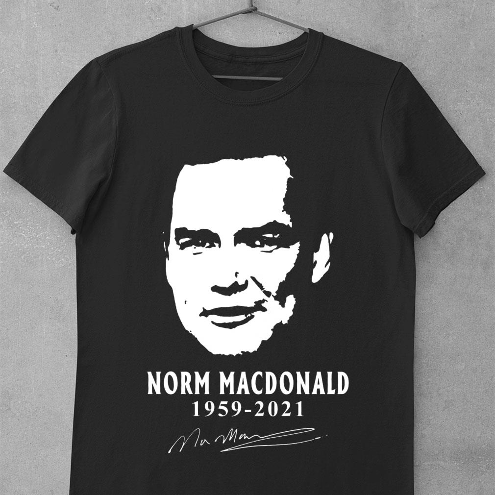 Original Rest In Peace Norm Macdonald 1959-2021 Signature Shirt