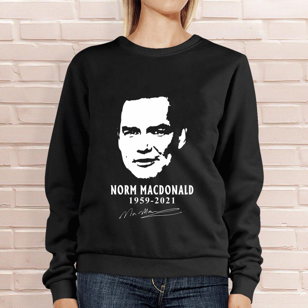 Original Rest In Peace Norm Macdonald 1959-2021 Signature Shirt Rest In Peace Norm Macdonald 1959 2021 Signature Shirt 4 - Original Rest In Peace Norm Macdonald 1959-2021 Signature Shirt