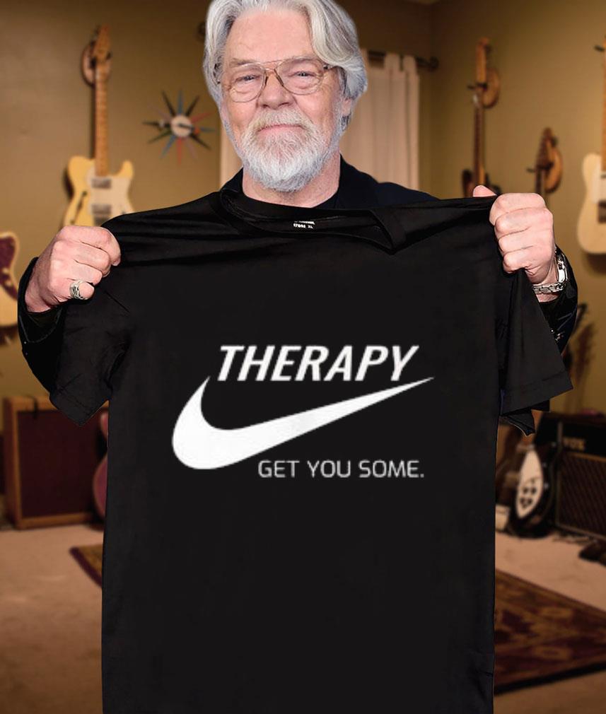 Premium Therapy Get You Some Nike Just Do It Shirt Therapy Get You Some Nike Just Do It Shirt 3 - Premium Therapy Get You Some Nike Just Do It Shirt