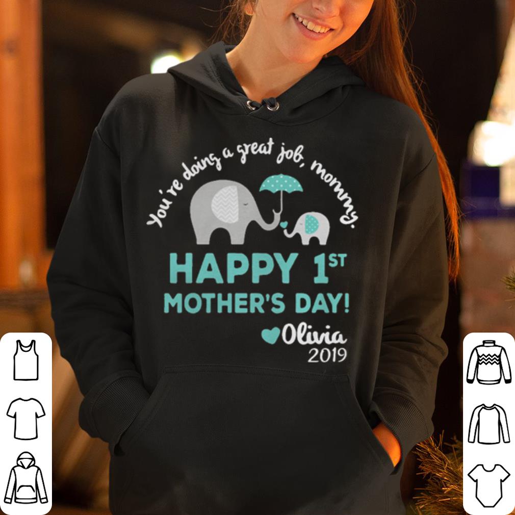 Elephants you re doing a great job mommy happy 1st mother s day shirt 4 - Elephants you’re doing a great job mommy happy 1st mother’s day shirt