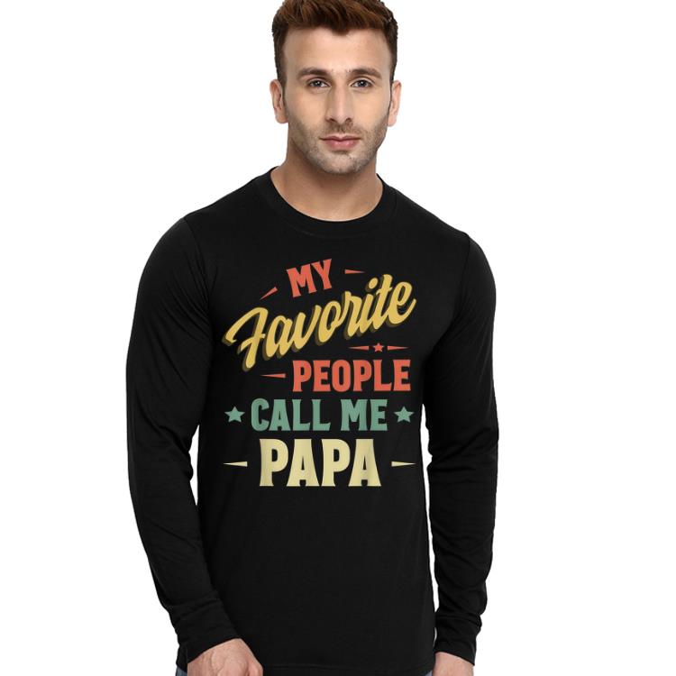 My Favorite People Call Me Papa Vintage shirt 4 - My Favorite People Call Me Papa Vintage shirt