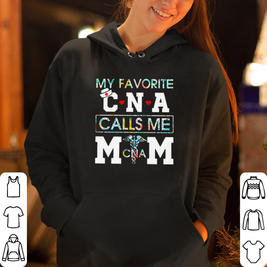 My favorite CNA calls me MOM shirt 4 - My favorite CNA calls me MOM shirt