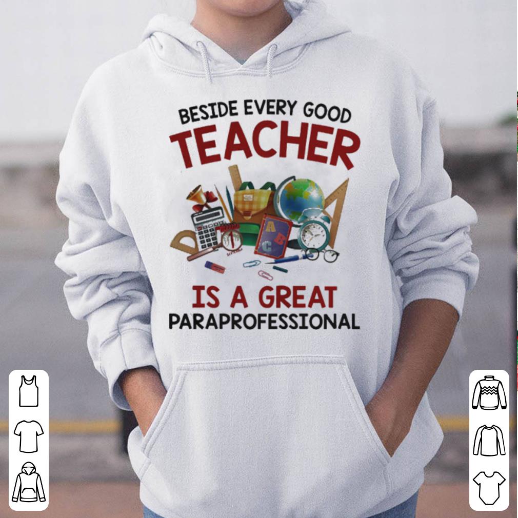 Teacher Days Beside Is A Great Paraprofessional shirt 4 - Teacher Days Beside Is A Great Paraprofessional shirt