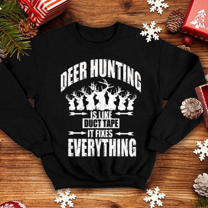 Deer Hunting Is Like Duct Tape It Fixes Everything Shirt Deer Hunting Is Like Duct Tape It Fixes Everything Shirt 4 - Deer Hunting Is Like Duct Tape It Fixes Everything Shirt