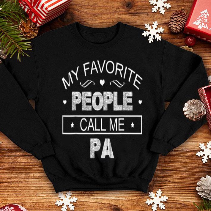 My Favorite People Call Me Pa Father s Day shirt 4 2 - My Favorite People Call Me Pa Father's Day shirt