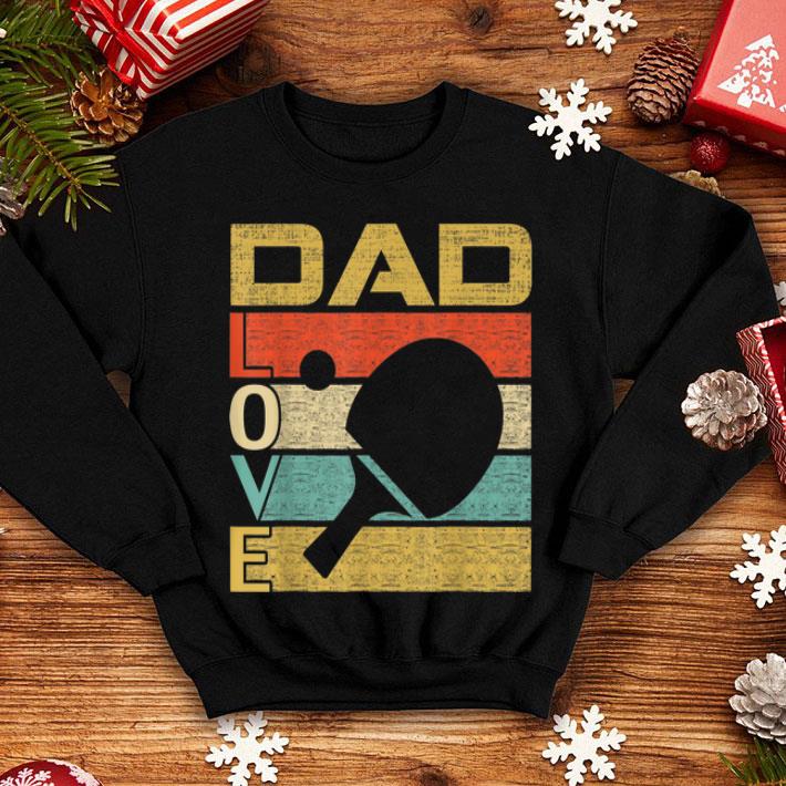Retro Vintage Dad Love Ping Pong Fathers Day shirt Retro Vintage Dad Love Ping Pong Fathers Day shirt 4 - Retro Vintage Dad Love Ping Pong Fathers Day shirt