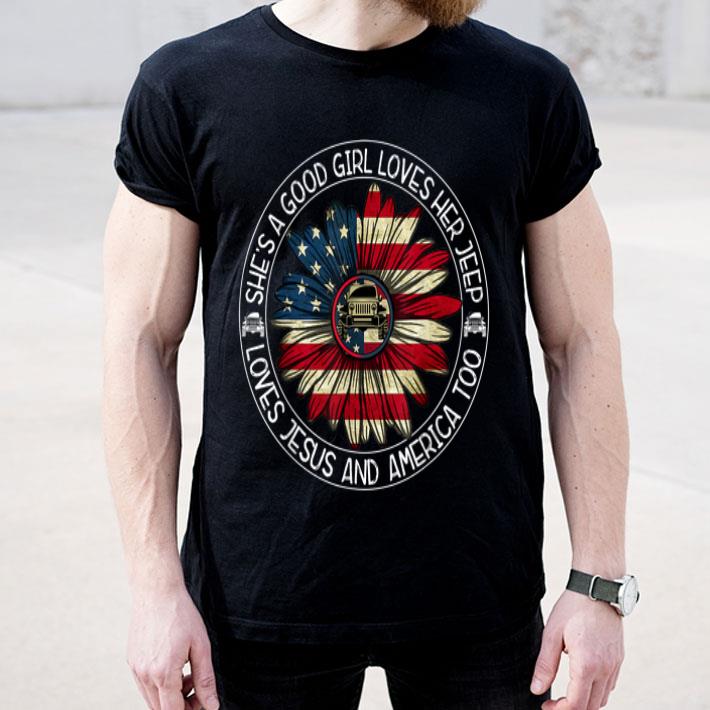 She's A Good Girl Loves Her Jeep-jesus And America Too shirt She s A Good Girl Loves Her Jeep jesus And America Too shirt 4 - She's A Good Girl Loves Her Jeep-jesus And America Too shirt